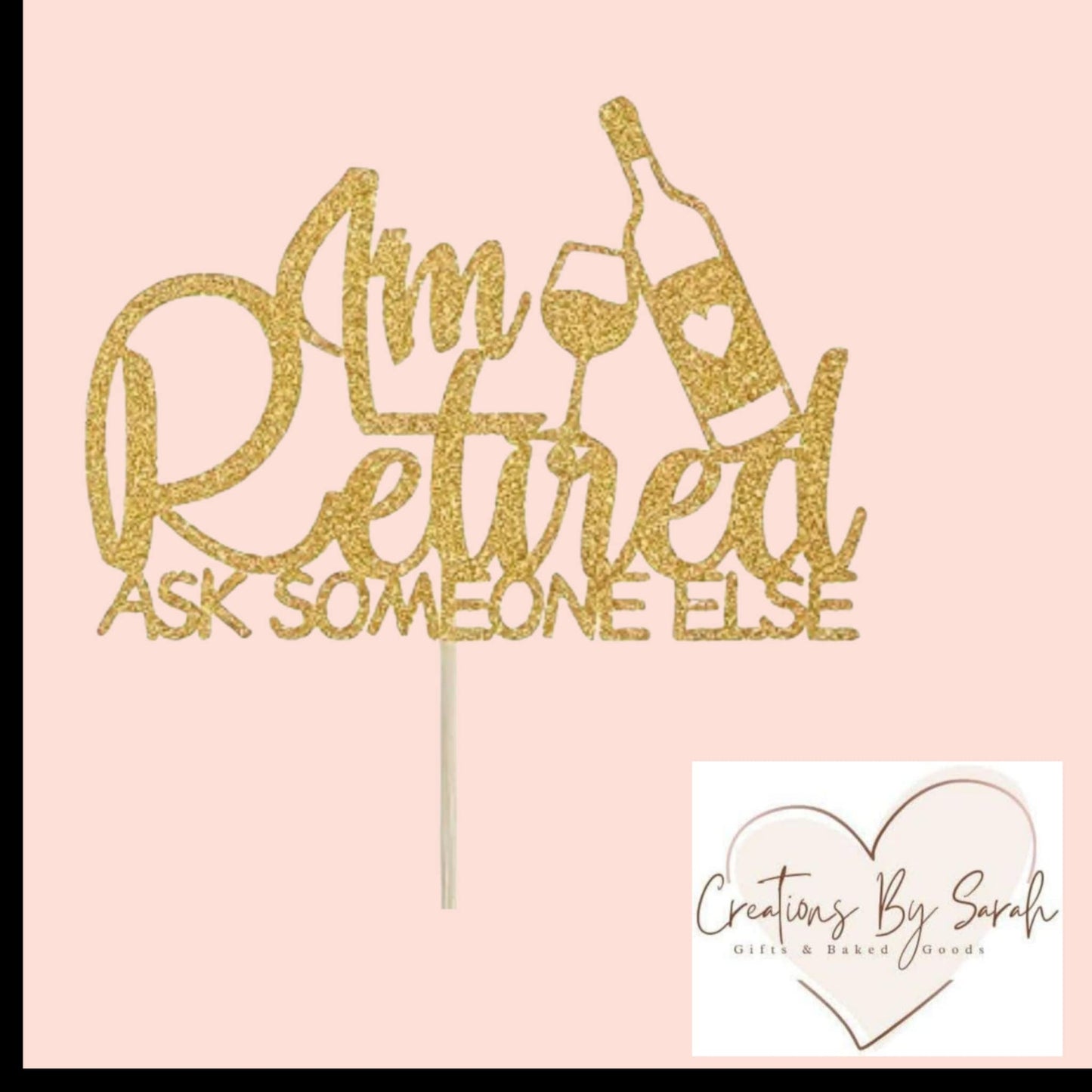 i'm retired ask someone else cake topper