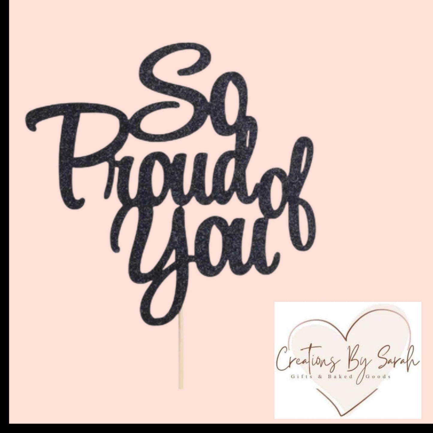 So Proud Of You Cake Topper