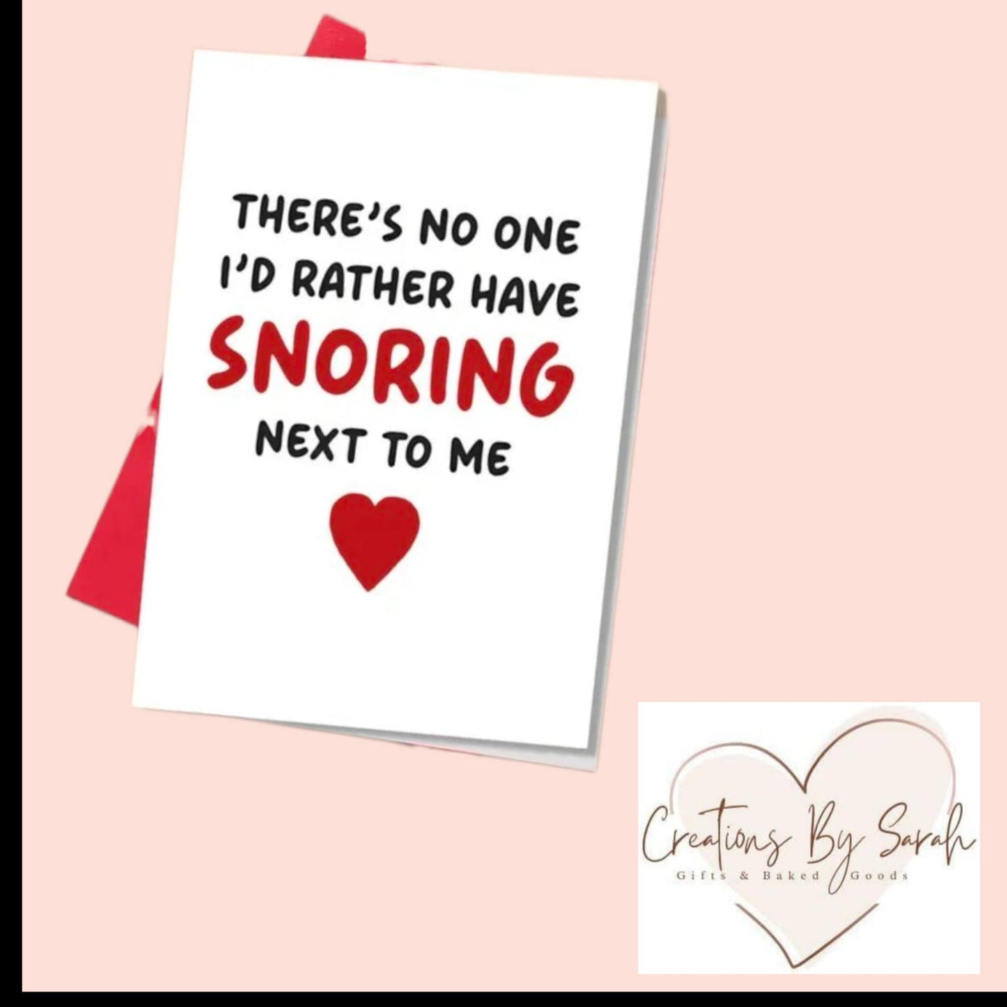 Joke Valentines day card There's no one i'd rather have snoring next to me