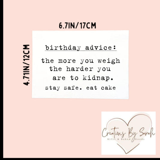 Funny Birthday Card Birthday Advice The More You Weigh The Harder You Are To Kidnap, Stay Safe, Eat Cake