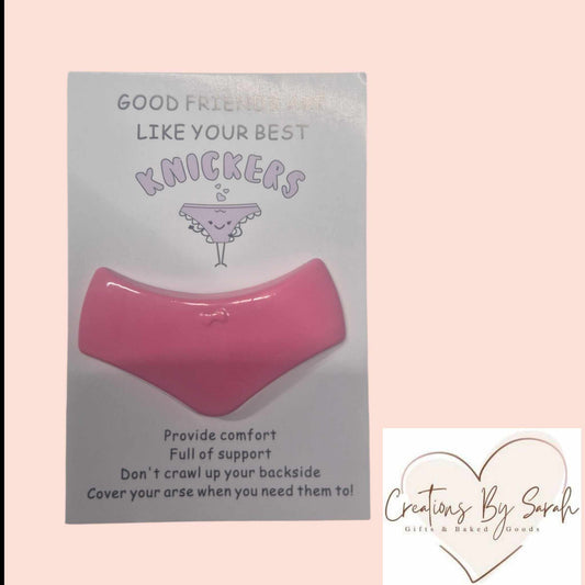 Good Friends Are Like Your Best Knickers Joke