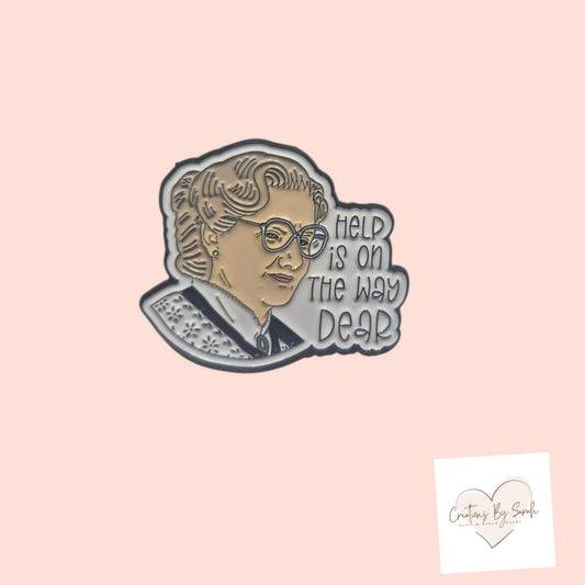 Miss Doutfire Help Is On The Way My Dear Pin Badge