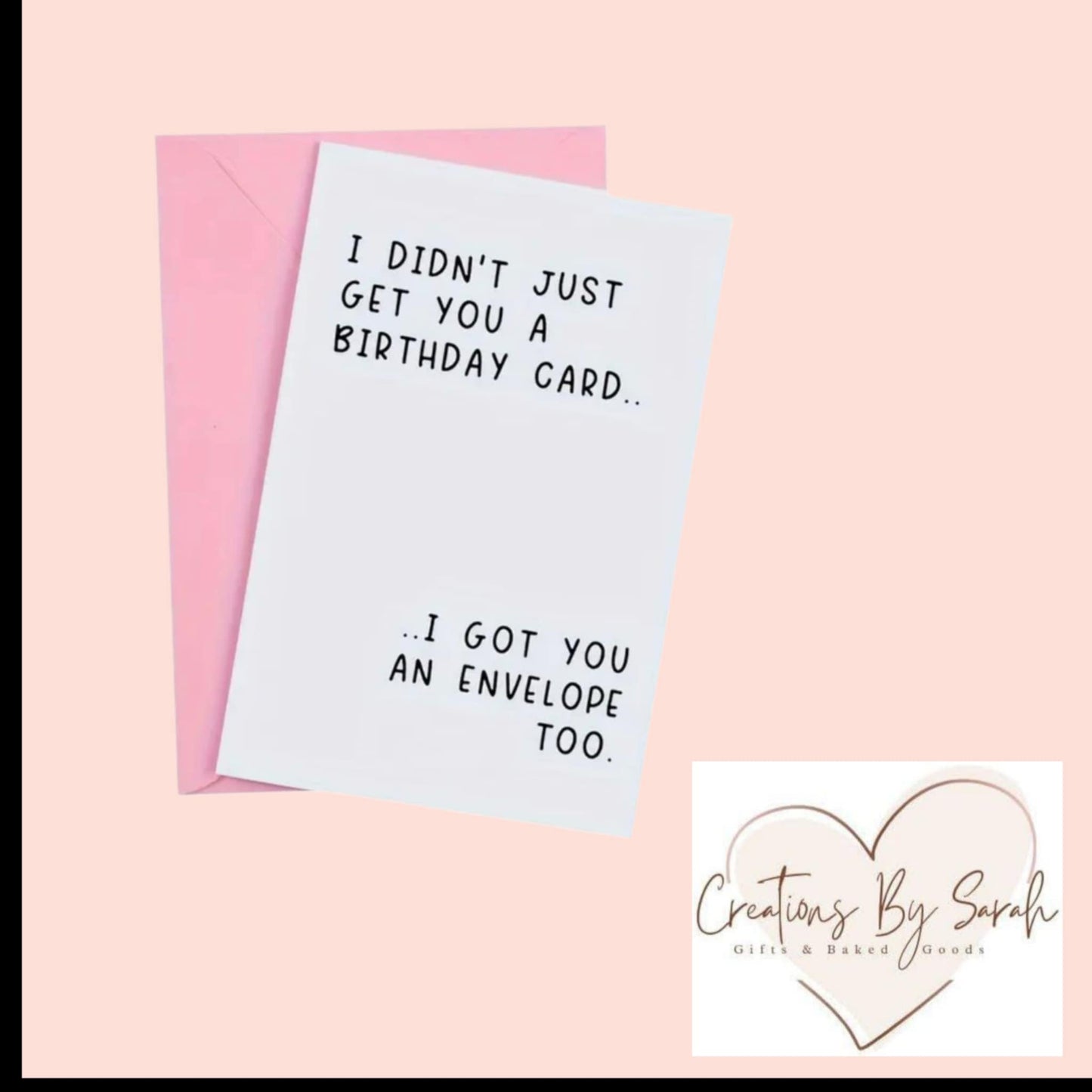 Joke Birthday Card I Didn't Just Get You A Birthday Card, I Got You An Envelope Too