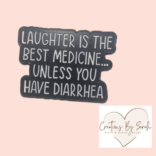 laughter is the best medicine...unless you have diarrhea pin bdage