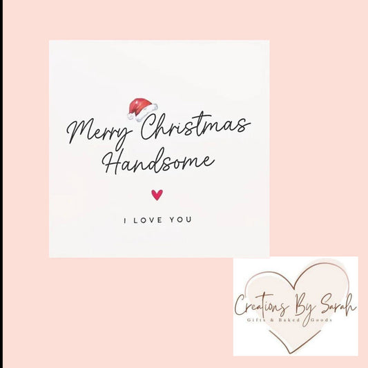 Merry Christmas Handsome I love you. Christmas Card