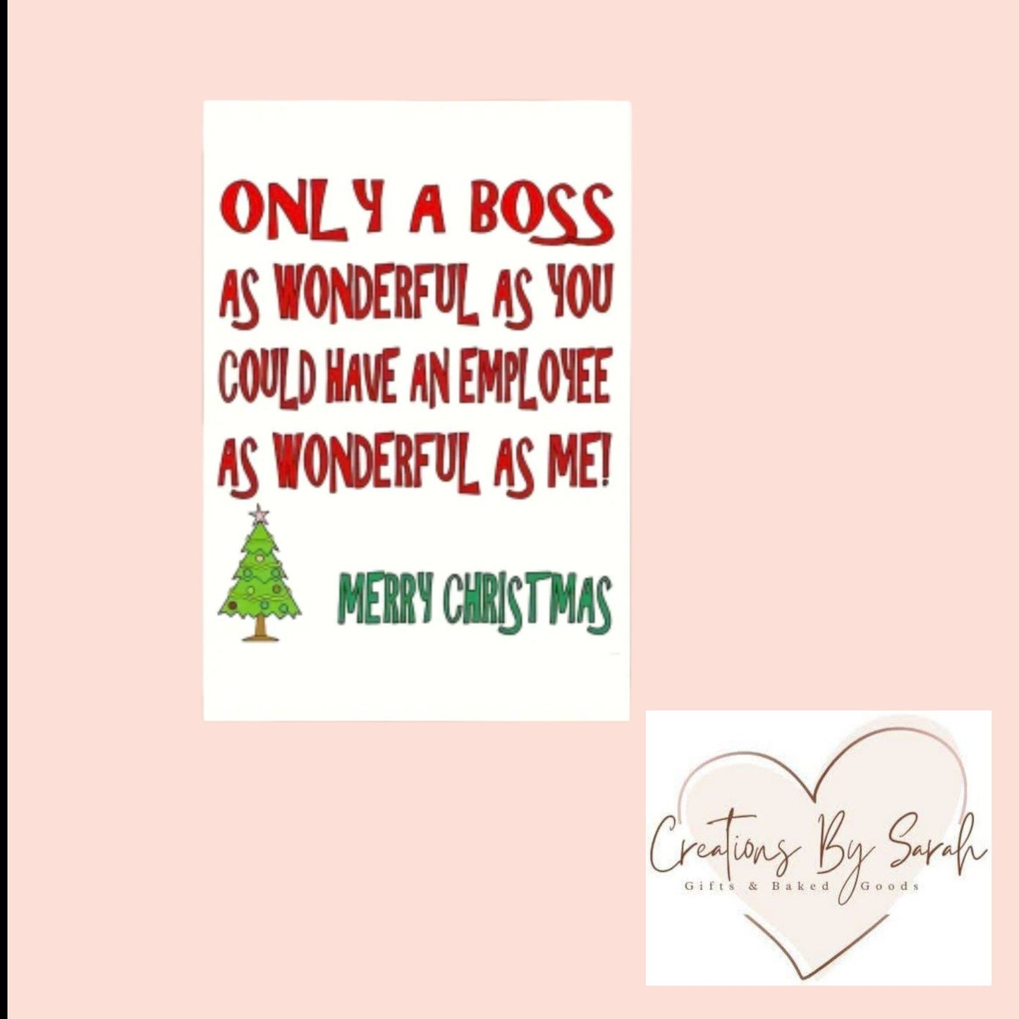 Only A Boss As Wonderful As You, Could Have An Employee, As Wondaful as me! Merry Christmas. Christmas Card