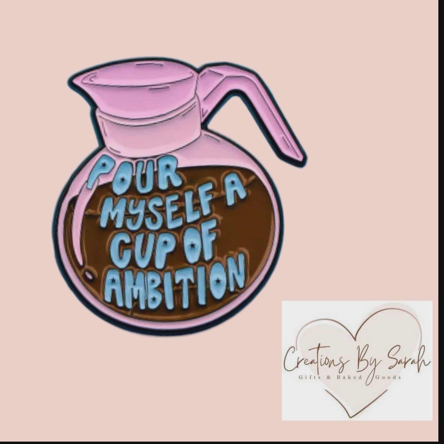 Pour Myself A Cup Of Ambition Pin Badge