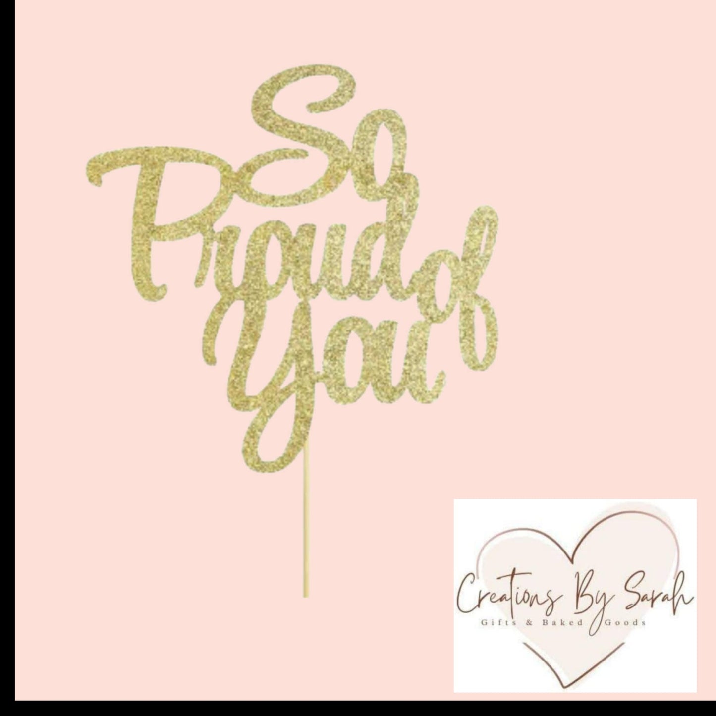 So Proud Of You Cake Topper